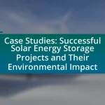 Case Studies: Successful Solar Energy Storage Projects and Their Environmental Impact