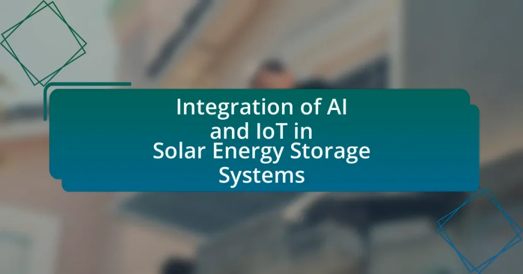 Integration of AI and IoT in Solar Energy Storage Systems