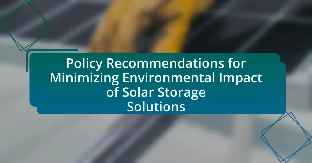 Policy Recommendations for Minimizing Environmental Impact of Solar Storage Solutions