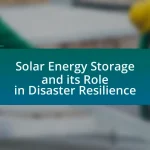 Solar Energy Storage and its Role in Disaster Resilience