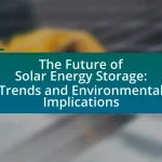 The Future of Solar Energy Storage: Trends and Environmental Implications