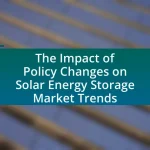 The Impact of Policy Changes on Solar Energy Storage Market Trends