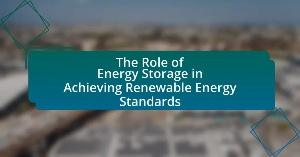 The Role of Energy Storage in Achieving Renewable Energy Standards
