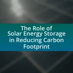 The Role of Solar Energy Storage in Reducing Carbon Footprint