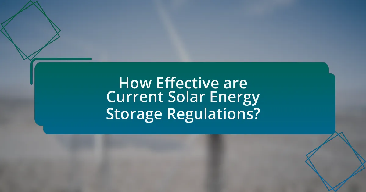 How Effective are Current Solar Energy Storage Regulations?