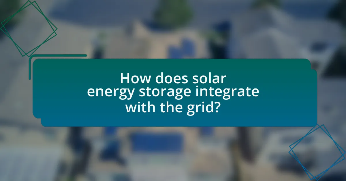 How does solar energy storage integrate with the grid?