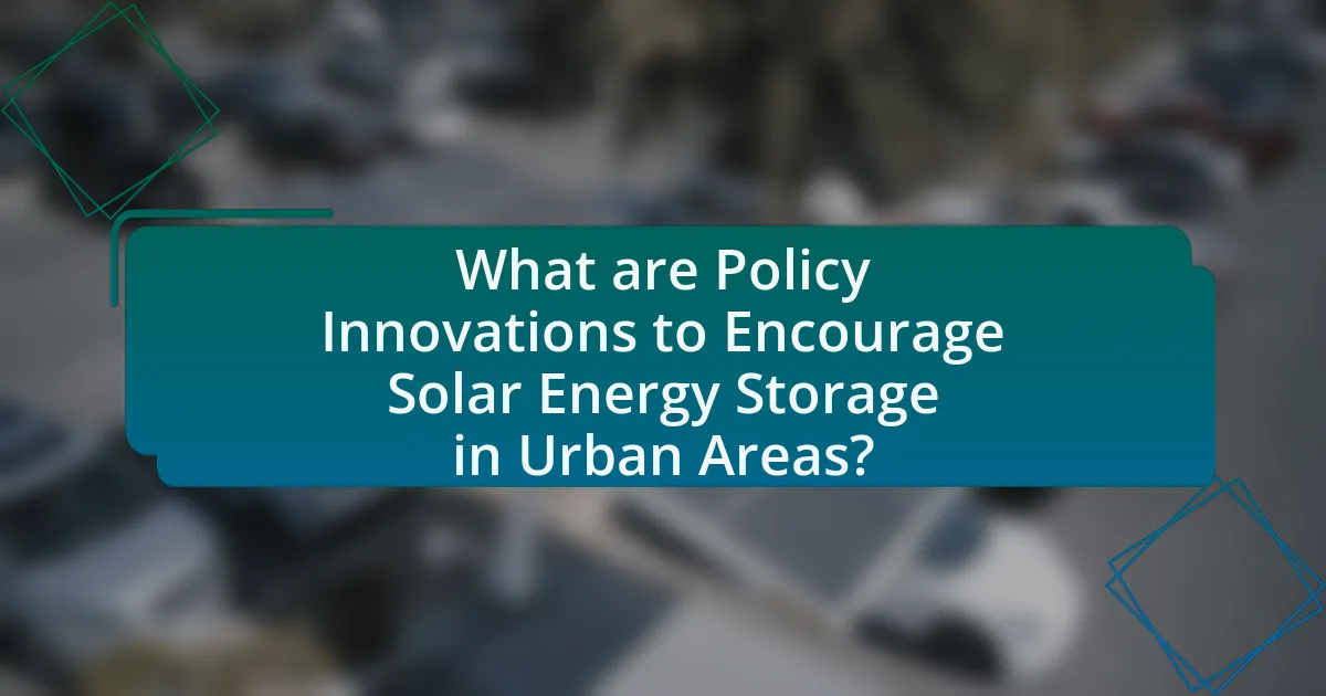 What are Policy Innovations to Encourage Solar Energy Storage in Urban Areas?