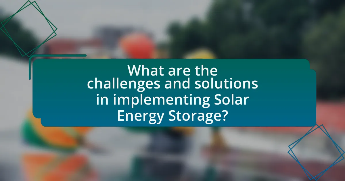 What are the challenges and solutions in implementing Solar Energy Storage?