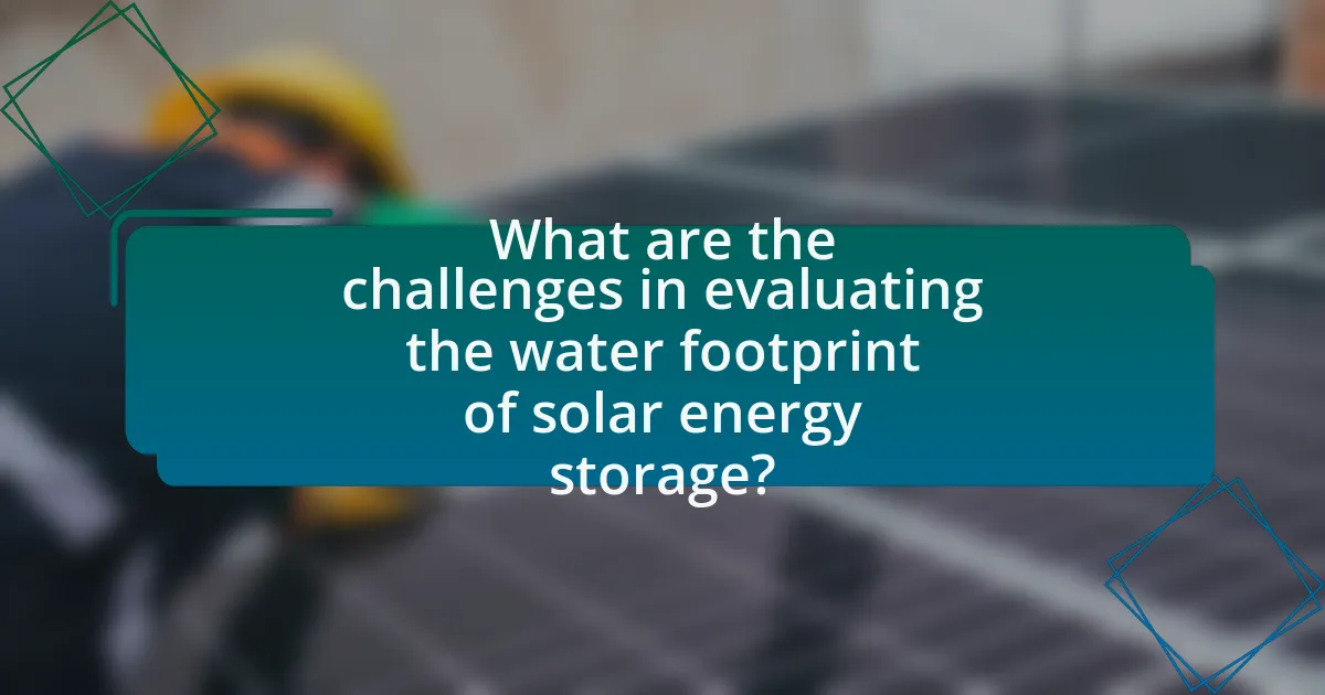 What are the challenges in evaluating the water footprint of solar energy storage?