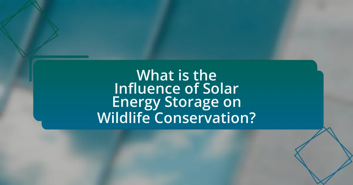 What is the Influence of Solar Energy Storage on Wildlife Conservation?